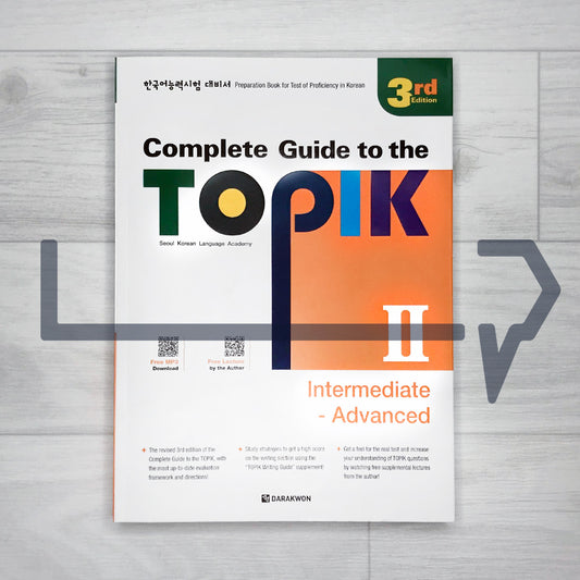 Complete Guide to the TOPIK 2 Intermediate - Advanced (3rd Edition) - Life Pattern Korea