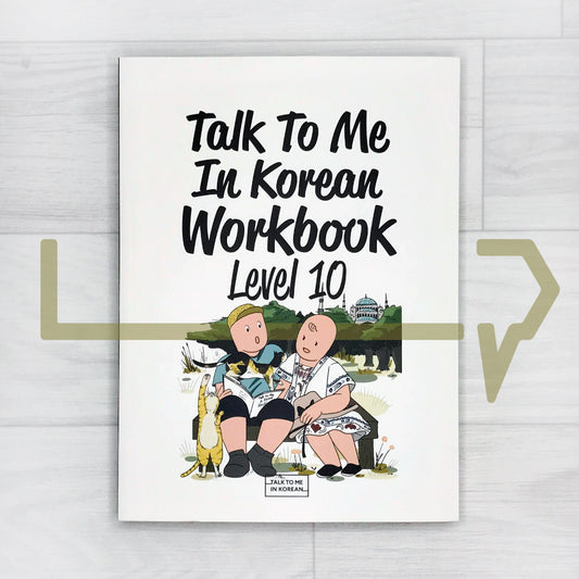 Talk To Me In Korean (TTMIK) Workbook Level 10