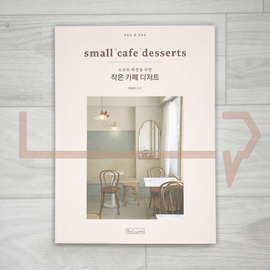 Small Cafe Desserts by Pas A Pas 작은 카페 디저트