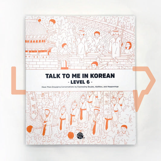 Talk To Me In Korean (TTMIK) Grammar Textbook Level 6 - Life Pattern Korea