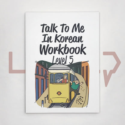 Talk To Me In Korean (TTMIK) Workbook Level 5 - Life Pattern Korea