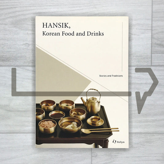 HANSIK, Korean Food and Drinks: Stories and Traditions