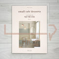 Small Cafe Desserts by Pas A Pas 작은 카페 디저트