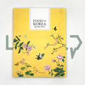 Food of Korea 200 Recipes by Korean Food Promotion Institute - Life Pattern Korea